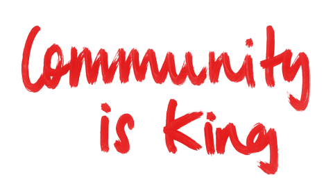 Community is King